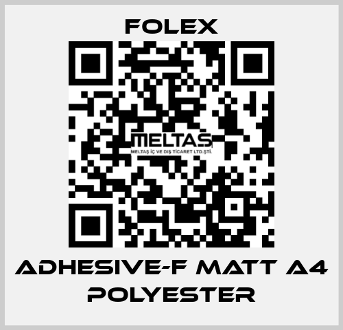 ADHESIVE-F MATT A4 POLYESTER Folex