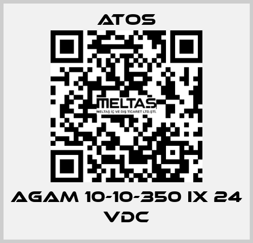 AGAM 10-10-350 IX 24 VDC Atos