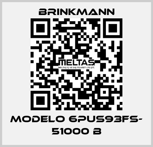 MODELO 6PUS93FS- 51000 B Brinkmann