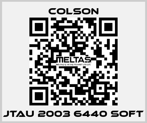 JTAU 2003 6440 SOFT Colson