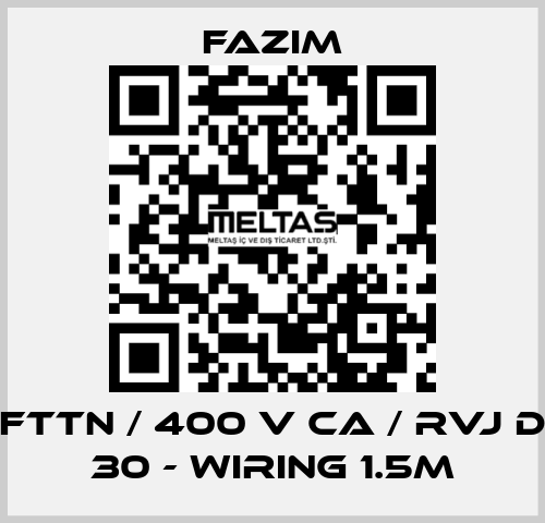 FTTN / 400 V CA / RVJ D 30 - WIRING 1.5M Fazim