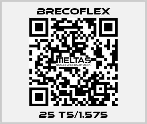 25 T5/1.575 Brecoflex