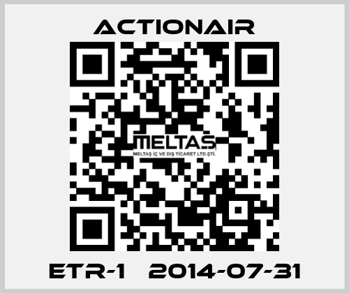 ETR-1   2014-07-31 Actionair