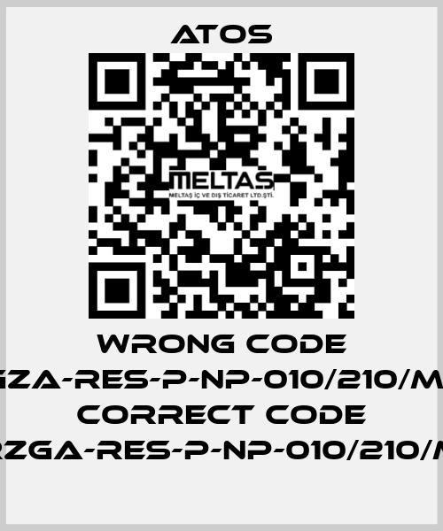 wrong code RGZA-RES-P-NP-010/210/M10, correct code RZGA-RES-P-NP-010/210/M Atos