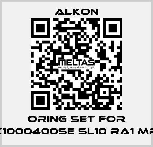 Oring set for K1000400SE SL10 RA1 MR ALKON