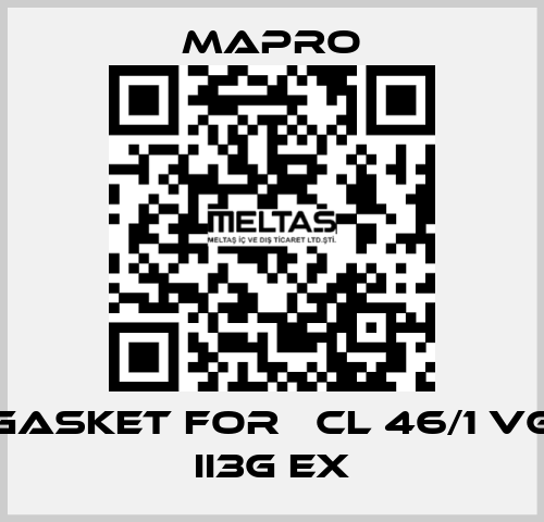 gasket for 	CL 46/1 VG II3G Ex Mapro