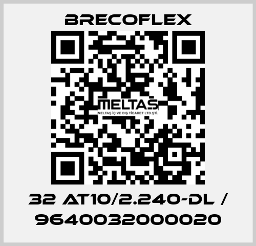 32 AT10/2.240-DL / 9640032000020 Brecoflex