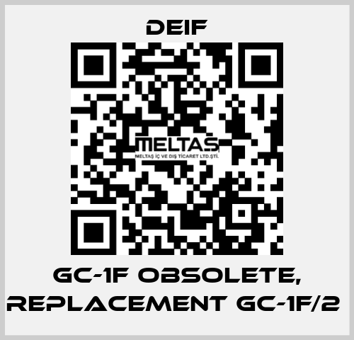 GC-1F obsolete, replacement GC-1F/2  Deif