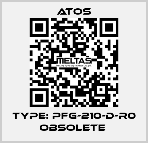 Type: PFG-210-D-R0 obsolete  Atos